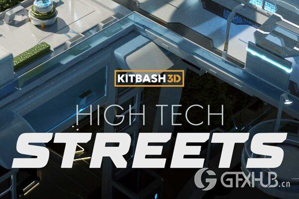 高科技街道3d模型 Kitbash3D – Props: High Tech Streets (MAXFBXOBJ)