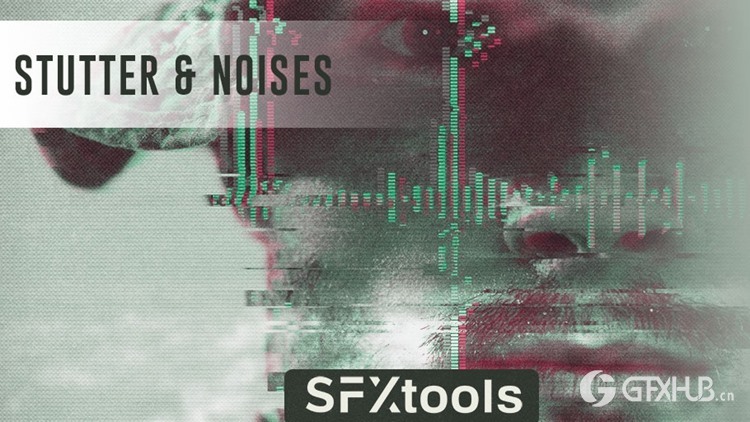 67种科幻奇幻恐怖悬疑到动作惊悚口吃和噪音音效 SFXtools - Stutter and Noises