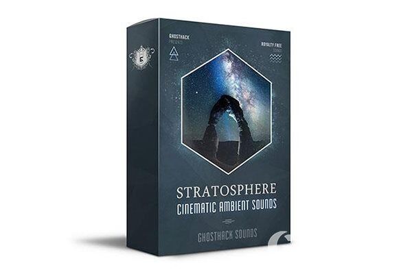 电影环境音效 Ghosthack - Stratosphere – Cinematic Ambient Sounds
