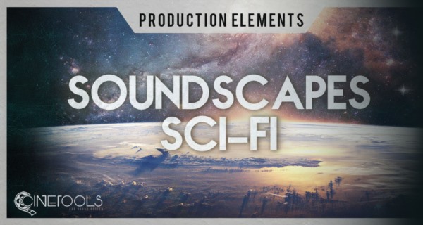 60种高品质科幻音效 Cinetools - Soundscapes Sci-Fi