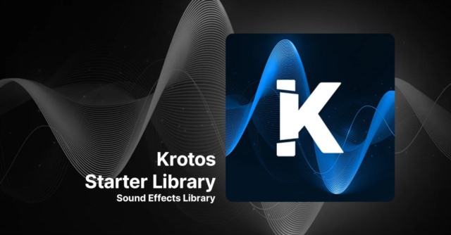 3,965个电影游戏音效库 Krotosaudio – Krotos Starter Sound Effects Library
