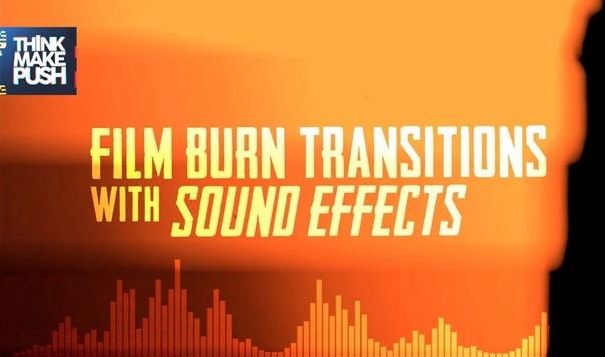 65种过渡音效 Think Make Push Film Burn Transitions SFX