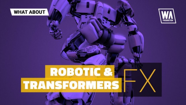 机器人和变形金刚音效 W.A. Production What About Robotic and Transformers