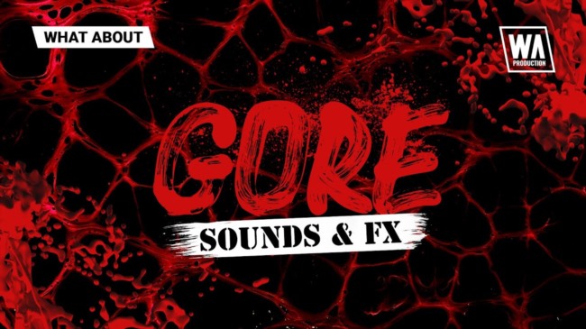 恐怖片或动作片音乐音效 W.A. Production What about Gore Sounds and FX