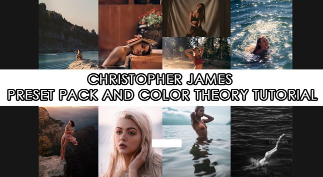 颜色理论教程+ 预设包 Christopher James - Preset Pack and Color Theory Tutorial