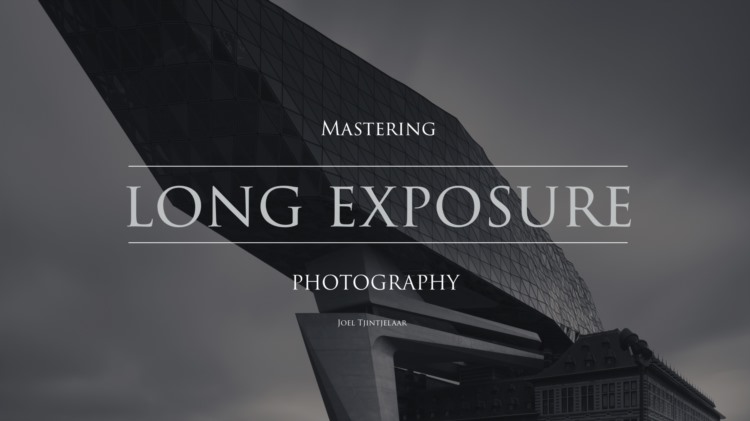掌握长曝光摄影 Mastering Long Exposure Photography