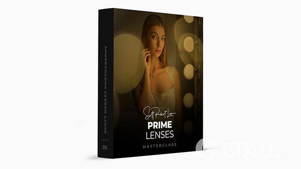 定焦镜头大师班 Scott Robert Lim Photography - Prime Lenses Masterclass