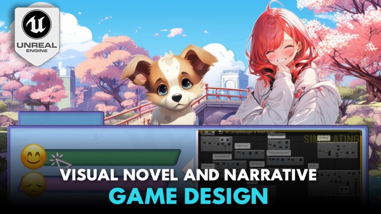 虚幻引擎5 视觉小说和叙事游戏设计 Unreal Engine 5 Visual Novel and Narrative Game Design