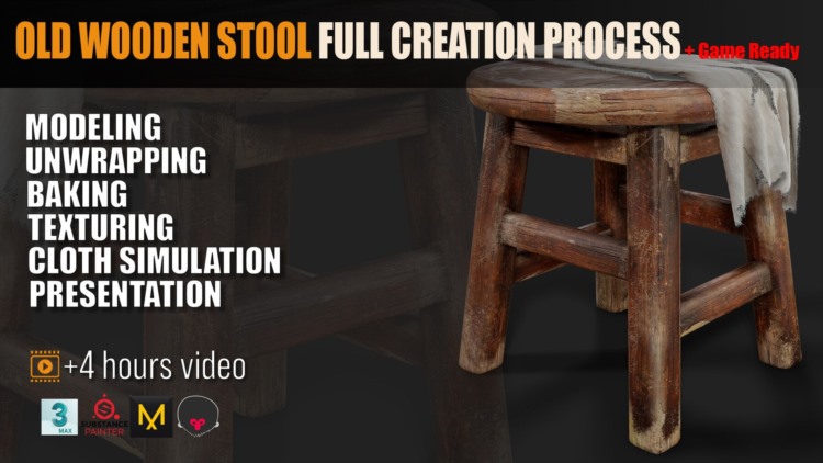 3Ds Max+Substance旧木凳完整创作过程 Old Wooden Stool Full Creation Process + Game Ready
