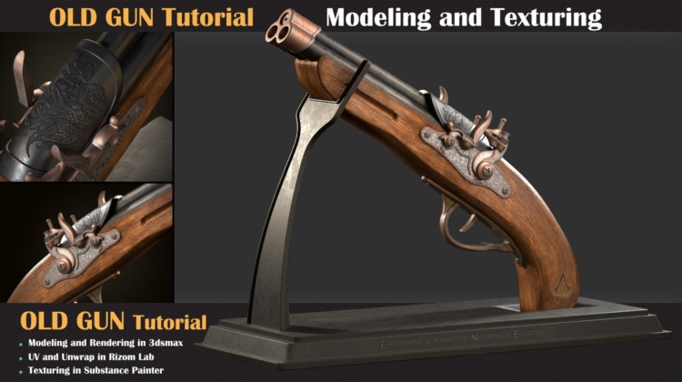 3Ds Max老实枪支建模贴图灯光教程 OLD GUN Tutorial Modeling, Texturing, Lighting