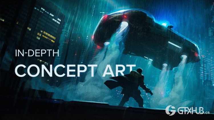 【中文字幕】概念原画设计教程 Motion Design School – In-Depth Concept Art