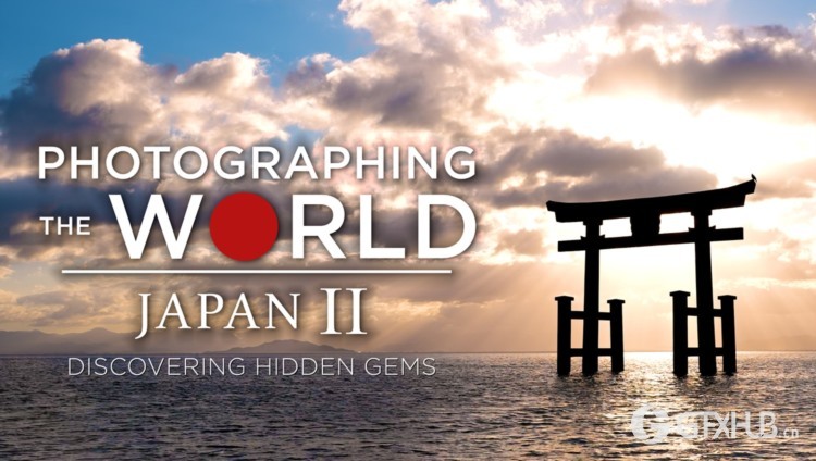 【中文字幕】摄影世界:日本 - 隐藏的宝石 Fstoppers - Photographing the World - Japan - With Elia Locardi