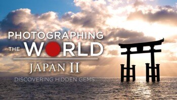 【中文字幕】摄影世界：日本 – 隐藏的宝石 Fstoppers – Photographing the World – Japan – With Elia Locardi