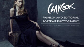 【中文字幕】时尚和编辑肖像摄影教程 Clay Cook’s Fashion and Editorial Portrait Photography