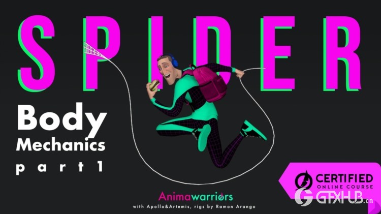 【中文字幕】蜘蛛侠身体力学MAYA三维动画教程 Animawarriors - Spider Body Mechanics 1