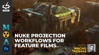 【中文字幕】Nuke 电影投影工作流程 Nuke Projection Workflows for Feature Films