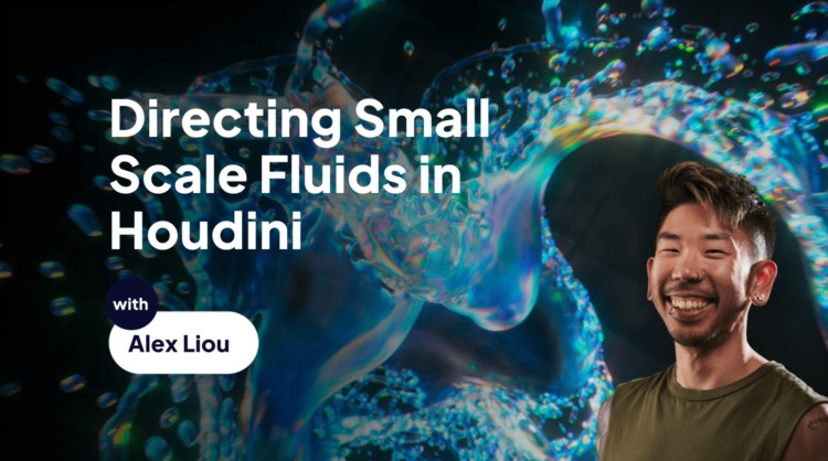 【中文字幕】houdini创意流体特效教程 Directing Small Scale Fluids in Houdini