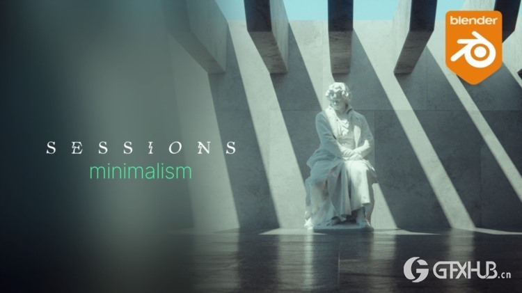 Blender 极简主义3D建模渲染教程 SESSIONS Minimalism