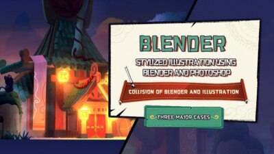 Blender和PS绘制风格化插图 Drawing Stylized Illustration using Blender and Photoshop