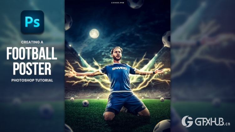 PS足球海报设计教程 Creating A Football Poster Photoshop Tutorial