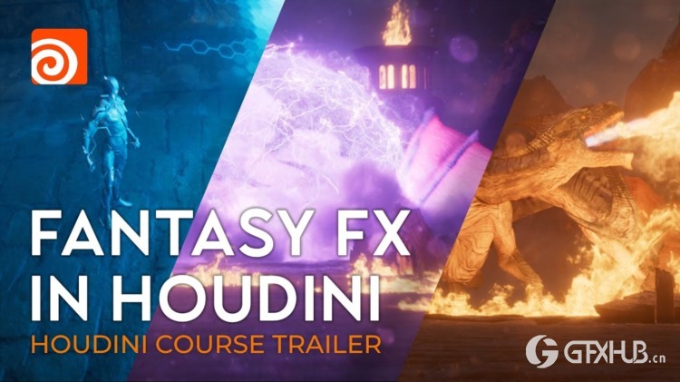Houdini 奇幻特效教程 Fantasy Fx in Houdini