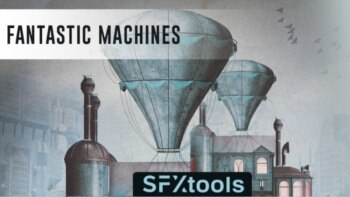 146个神奇的机器环境音效 SFXTools – Fantastic Machines