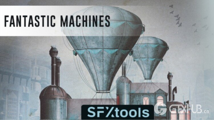 146个神奇的机器环境音效 SFXTools - Fantastic Machines