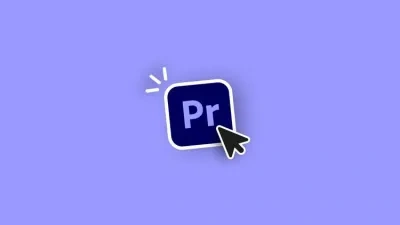 Premiere Pro 视频剪辑基础知识教程 Premiere Pro Essentials