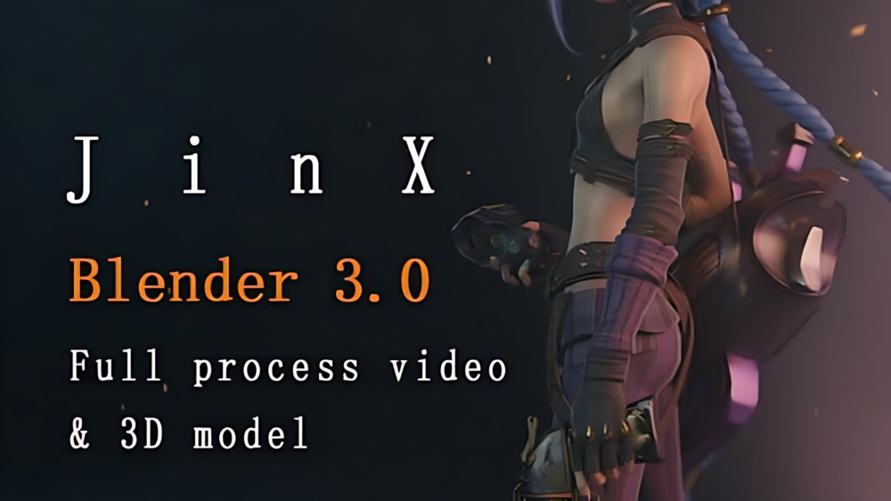 JinX 建模 – Blender 3.0 – 全流程视频和 3D 模型