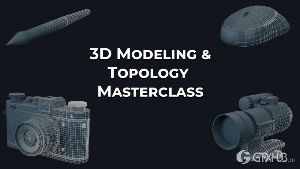 【中文字幕】3D 建模和拓扑大师班 3D Modeling and Topology Masterclass