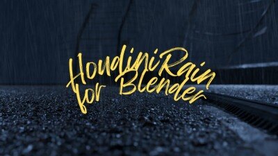Blender 电影级雨滴粒子 Houdini FX Rain for Blender