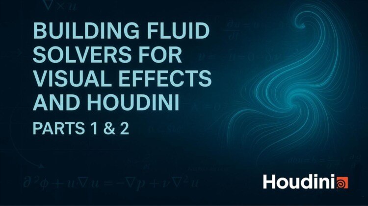 Houdini 视觉效果和构建流体解算器第1-2部分 - GFXHUB