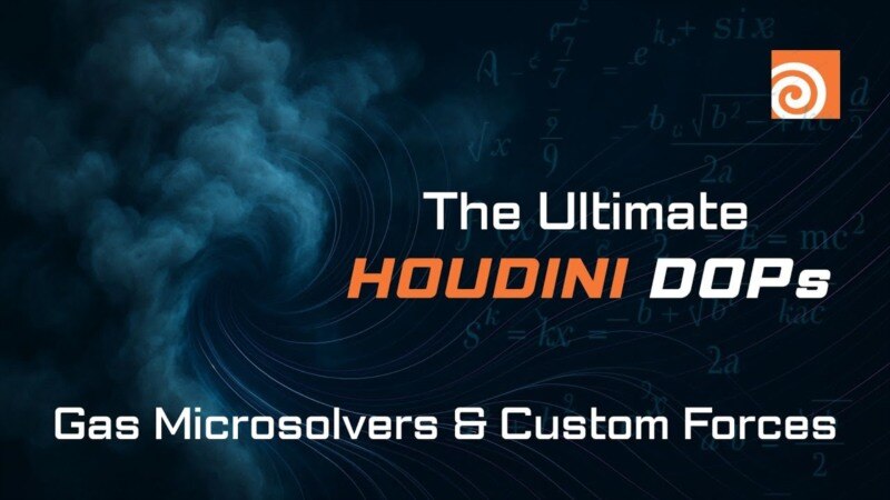 Houdini DOPs 进阶大师课：Gas 微解算器与自定义力场全流程实战（中文字幕） - GFXHUB