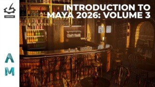Maya 2026 入门教程第三卷：纹理、灯光、动画与 Arnold 渲染全技巧（中文字幕）