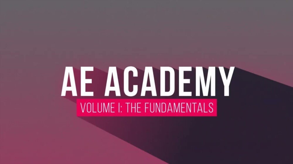 AE Academy Volume1 零基础教程｜AE 动态设计基础全攻略 - GFXHUB