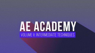 AE Academy Volume 2 中级进阶教程｜AE 曲线编辑器 + 表达式 + 跟踪抠像全攻略