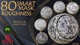 80 款高质量粗糙度智能遮罩 ｜Substance Painter 专业纹理素材